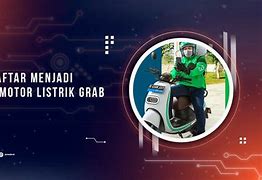 Cara Daftar Grab Driver Motor 2023