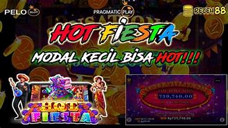 Hot Fiesta Slot Gacor Jarang Yg Tau Uangnya Hilang